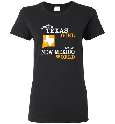 Just A Texas Girl In A New Mexico World - Women Tee