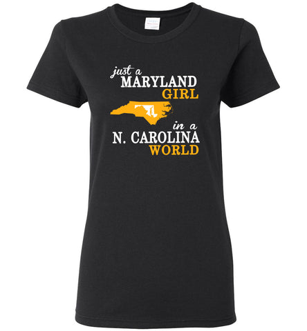 Just A Maryland Girl In A N. Carolina World - Women Tee