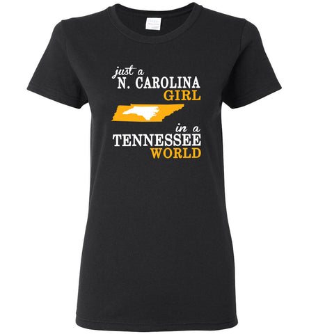 Just A N.Carolina Girl In Tennessee World - Women Tee