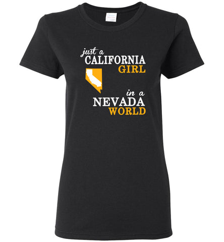 Just A California Girl In A Nevada World - Women Tee