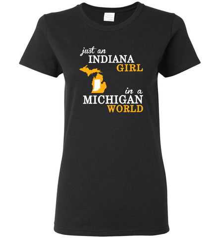 Just An Indiana Girl In A Michigan World - Women Tee