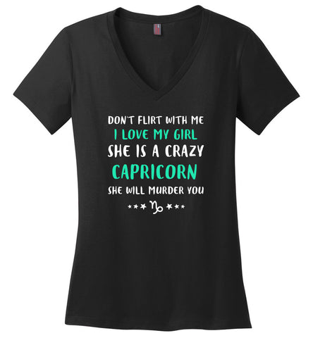 I Love My Girl She Is A Crazy Capricorn - Ladies V-Neck