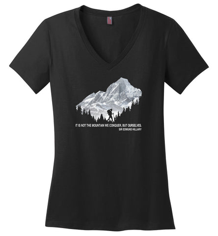 It Is Not The Mountain We Conquer But Ourselves Hiking (1) - Ladies V-Neck
