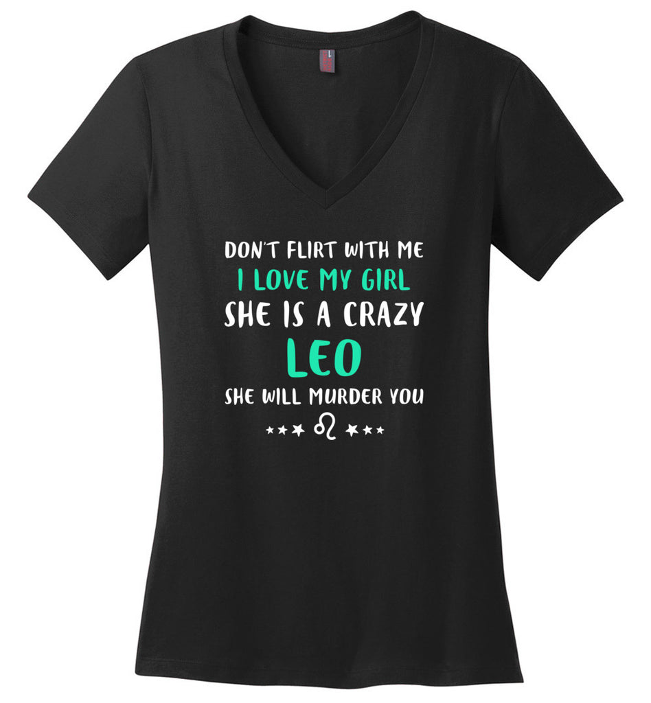 I Love My Girl She Is A Crazy Leo - Ladies V-Neck