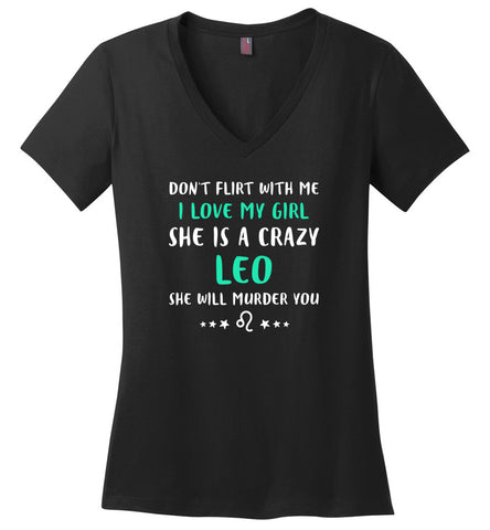 I Love My Girl She Is A Crazy Leo - Ladies V-Neck