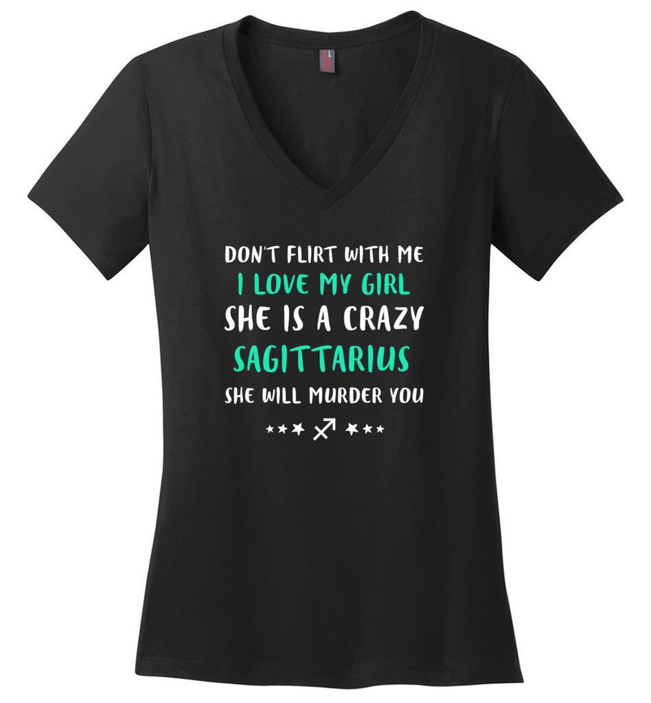 I Love My Girl She Is A Crazy Sagittarius - Ladies V-Neck