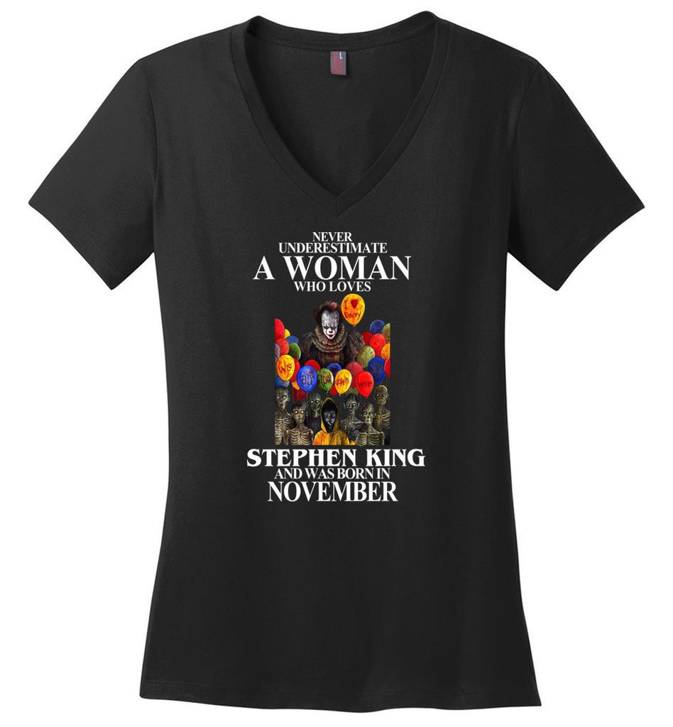 Never Underestimate A Woman Who Loves Stephen King And Was Born In November - Ladies V-Neck
