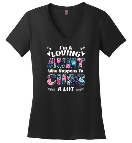 I'm A Loving Aunt Who Happens To Cuss A Lott - Ladies V-Neck