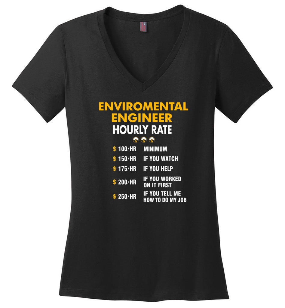 Funny Environmental Engineer Hourly Rate Job If You Tell Me How To Do My Job AMZ - Ladies V-Neck