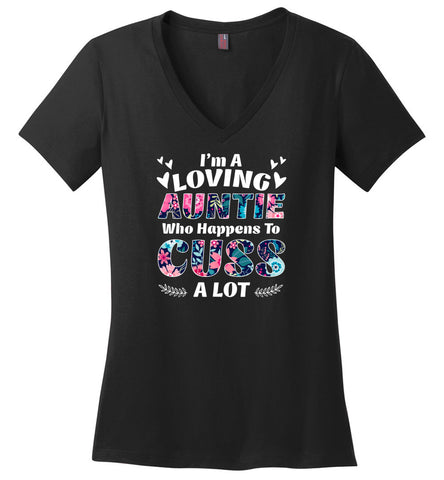 I'm A Loving Auntie Who Happens To Cuss A Lot - Ladies V-Neck