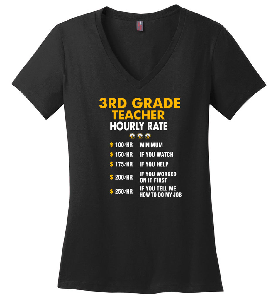 Funny 3rd Grade Teacher Hourly Rate Job If You Tell Me How To Do My Job AMZ - Ladies V-Neck