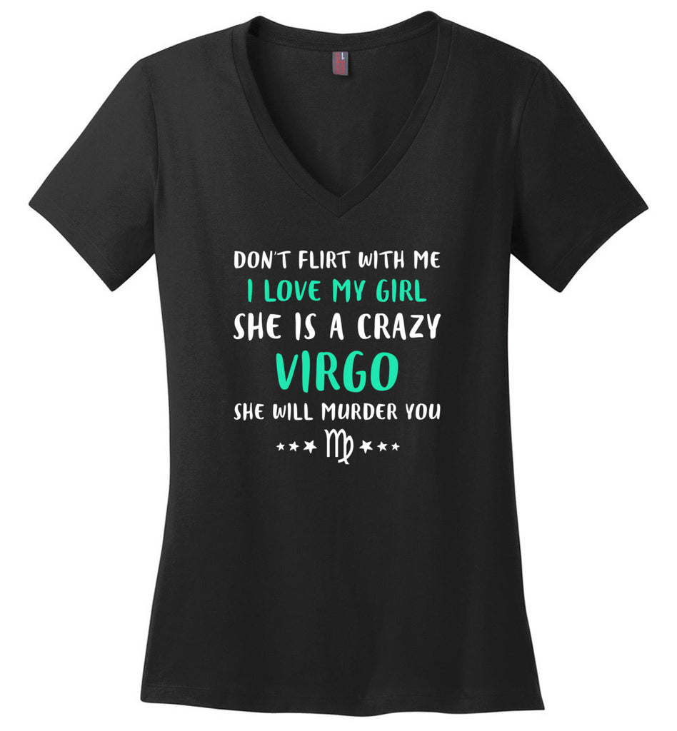 I Love My Girl She Is A Crazy Virgo - Ladies V-Neck