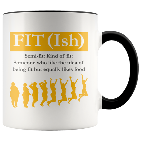 FIT(ISH) Funny Gym Yoga Fitness Ladies Semi Fit Kind of Fit Premium Accent Mug