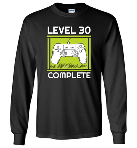 30th Birthday Gift Video Game Level 30 Complete Long Sleeve T-Shirt - Black / M