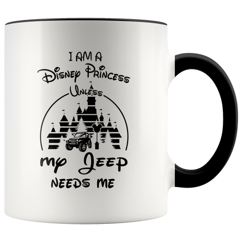 I Am A Disney Princess Unless My Jeep Needs Me Funny Jeep Lover Gift Premium Accent Mug