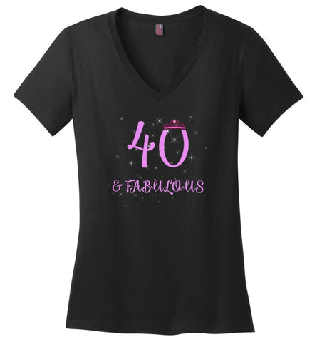 40Th Birthday Gift 40 And Still Sexy And Fabulous Ladies V Neck - Black / M - womens apparel