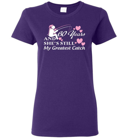 60 Years Anniversary She Still My Greatest Catch Women Tee - Purple / M