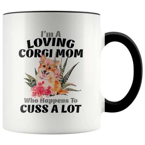 I'm A Loving Corgi Mom Who Happens To Cuss A Lot Premium Accent Mug