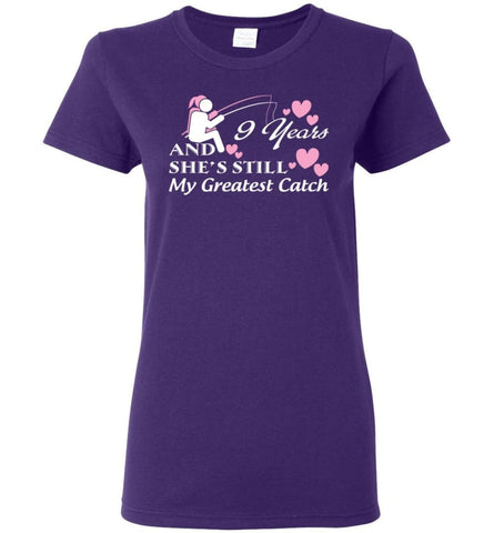 9 Years Anniversary She Still My Greatest Catch Women Tee - Purple / M