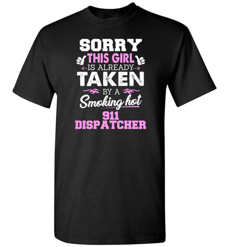 911 Dispatcher Shirt Cool Gift for Girlfriend Wife or Lover - Short Sleeve T-Shirt - Black / S