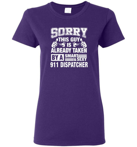 911 Dispatcher Shirt Sorry This Guy Is Already Taken By A Smart Sexy Wife Lover Girlfriend Women Tee - Purple / M - 4