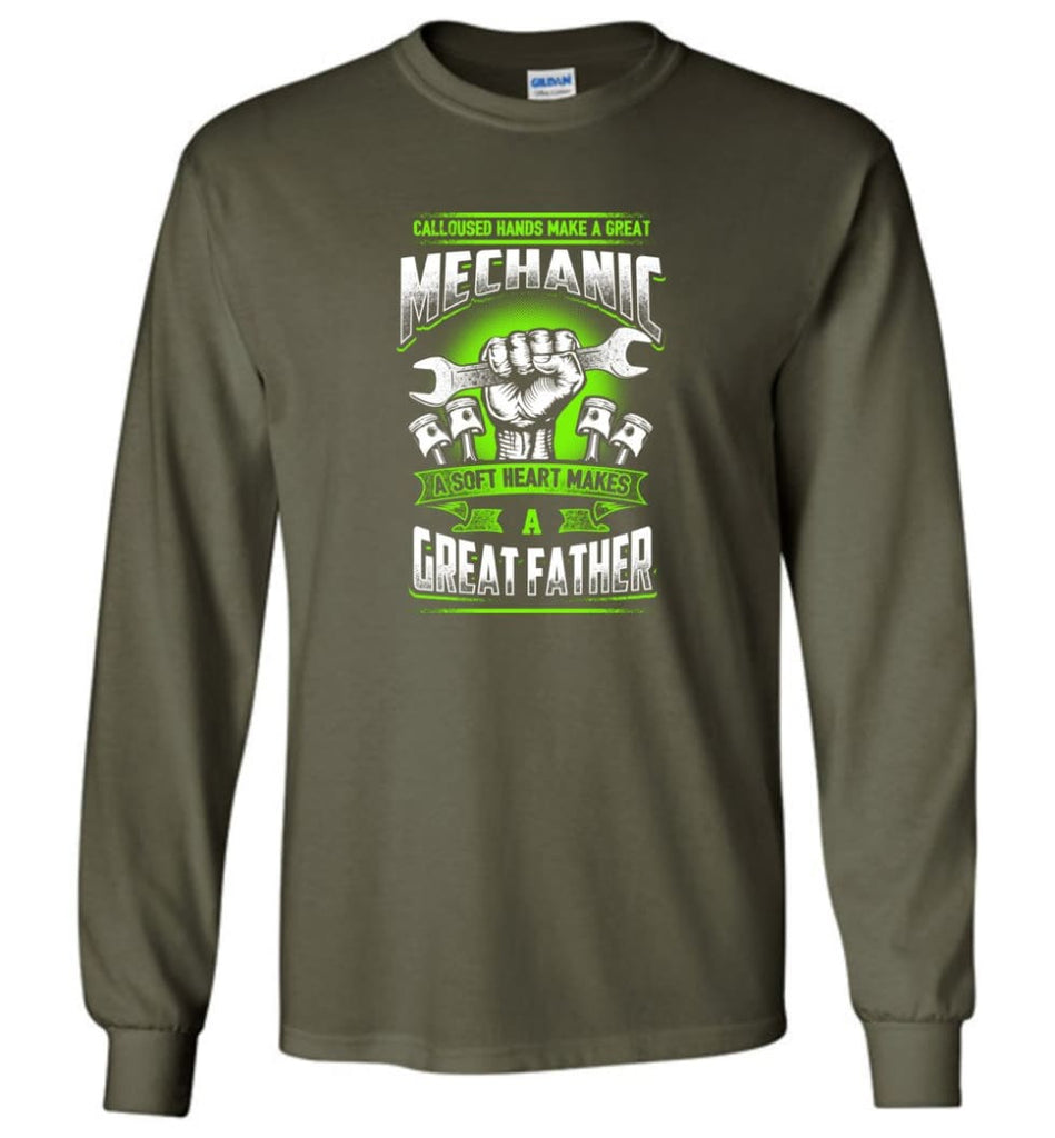 A Great Father Mechanic Mechanic Shirt For Father - Long Sleeve T-Shirt - Military Green / M