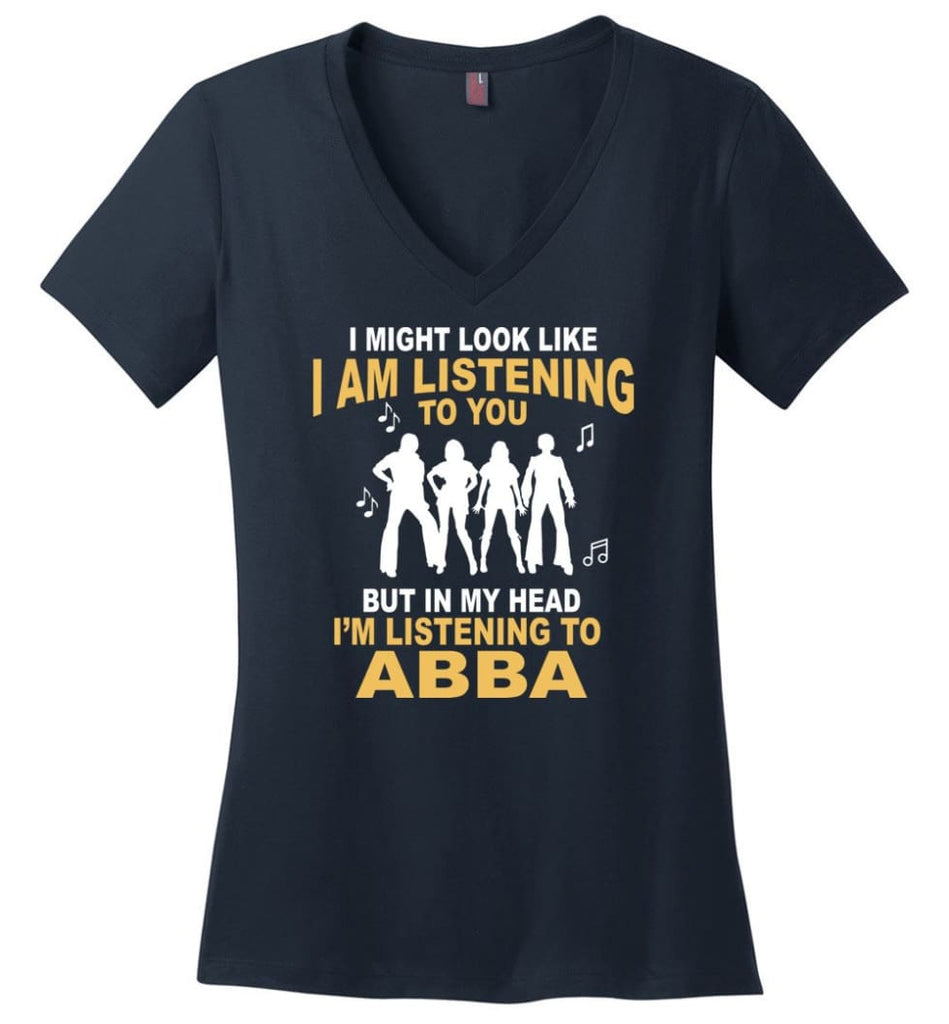 AB BA Shirt I Might Look Like I’m Listening To You But - Ladies V-Neck - Navy / M