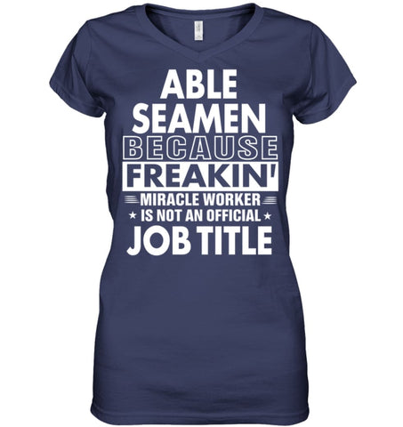 Able Seamen Because Freakin’ Miracle Worker Job Title Ladies V-Neck - Hanes Women’s Nano-T V-Neck / Black / S - Apparel