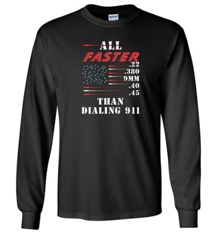 All Faster Than Dialing 911 - Long Sleeve - Black / M - Long Sleeve