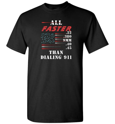 All Faster Than Dialing 911 - T-Shirt - Black / S - T-Shirt