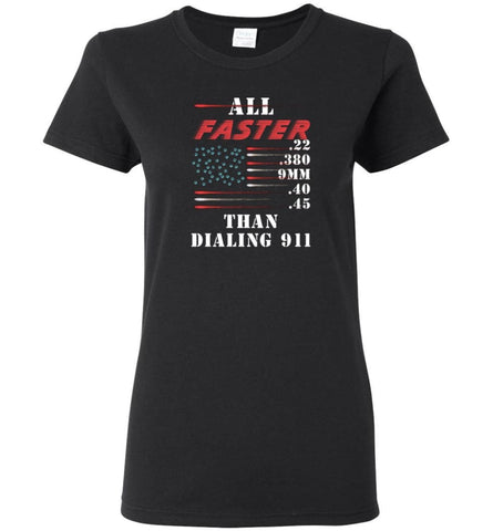 All Faster Than Dialing 911 - Women Tee - Black / M - Women Tee