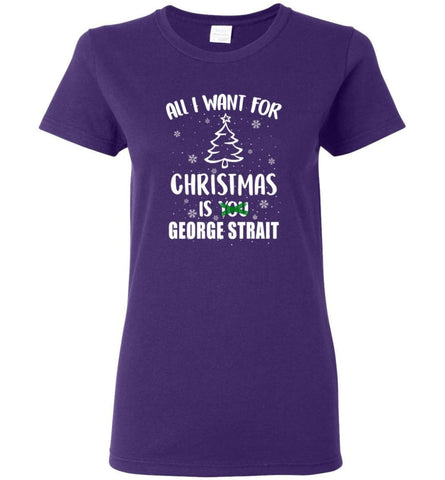All I Want For Christmas is George Strait Sweatshirt Hoodie Shirt - Women T-shirt - Purple / M