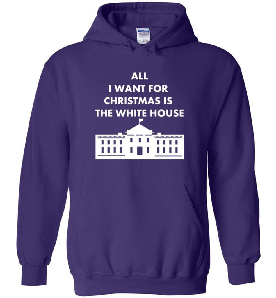 All I Want For Christmas Is The White House Xmas Hoodie - Purple / M