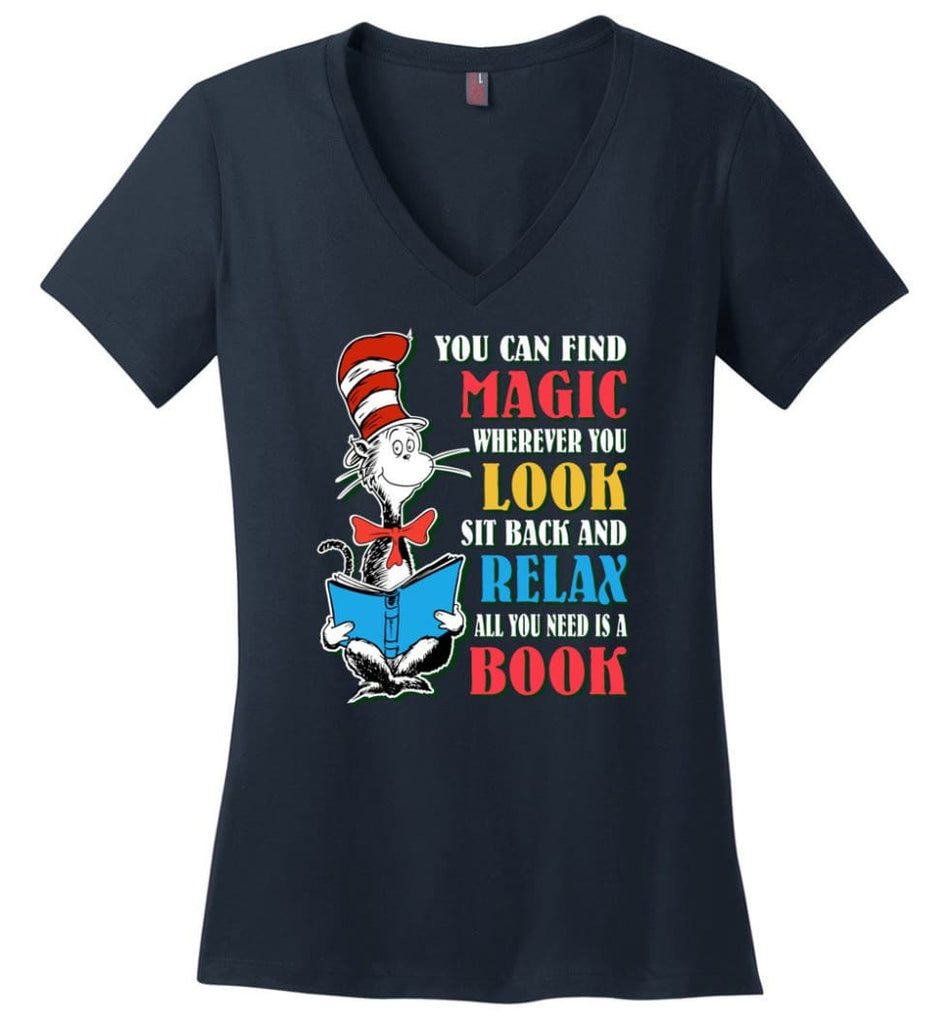 All you need is BOOK You Can Find Magic Wherever you Look Sit Back Relax - Ladies V-Neck - Navy / M