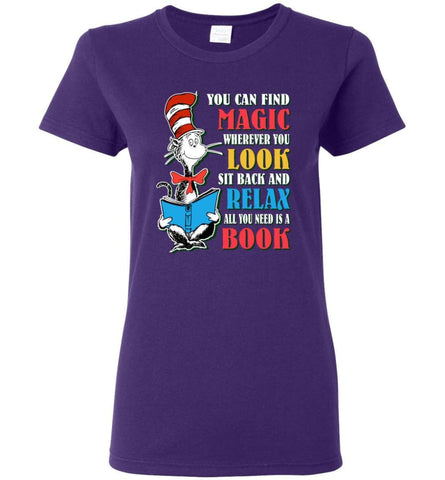 All you need is BOOK You Can Find Magic Wherever you Look Sit Back Relax Women Tee - Purple / M