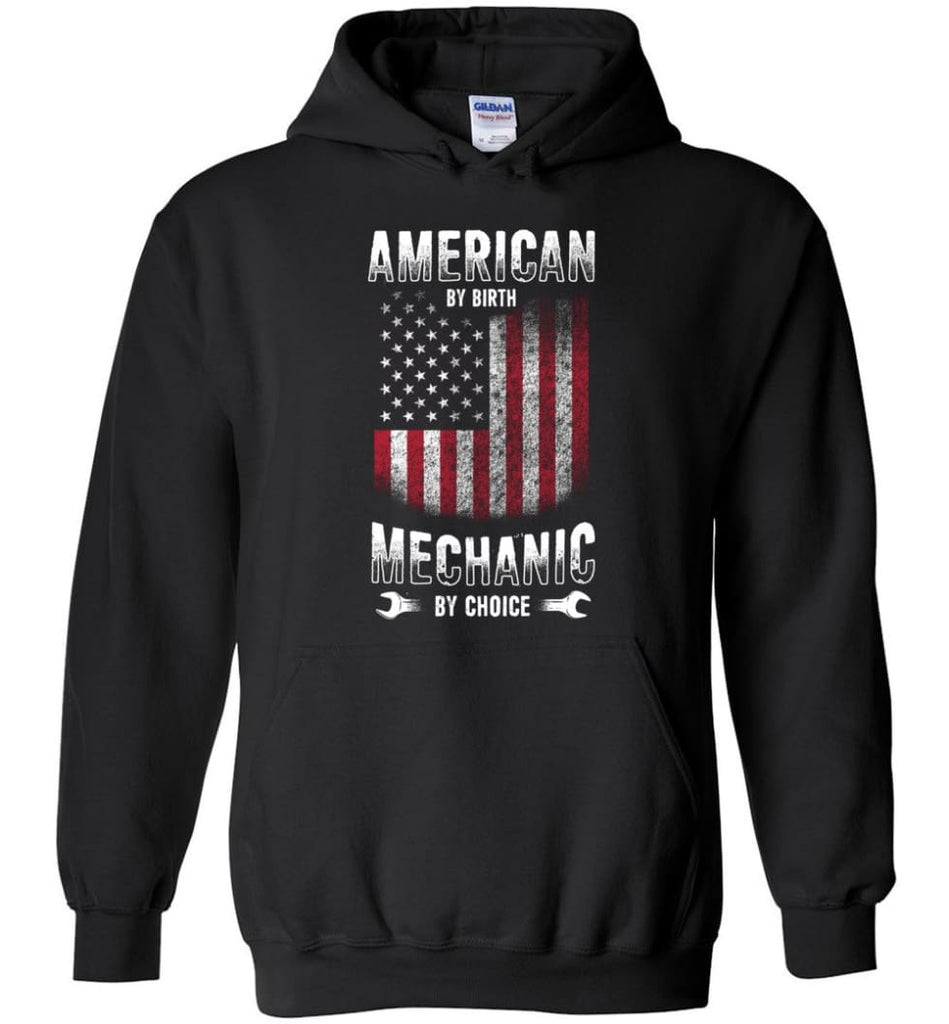 American By Birth Mechanic By Choice Shirt - Hoodie - Black / M
