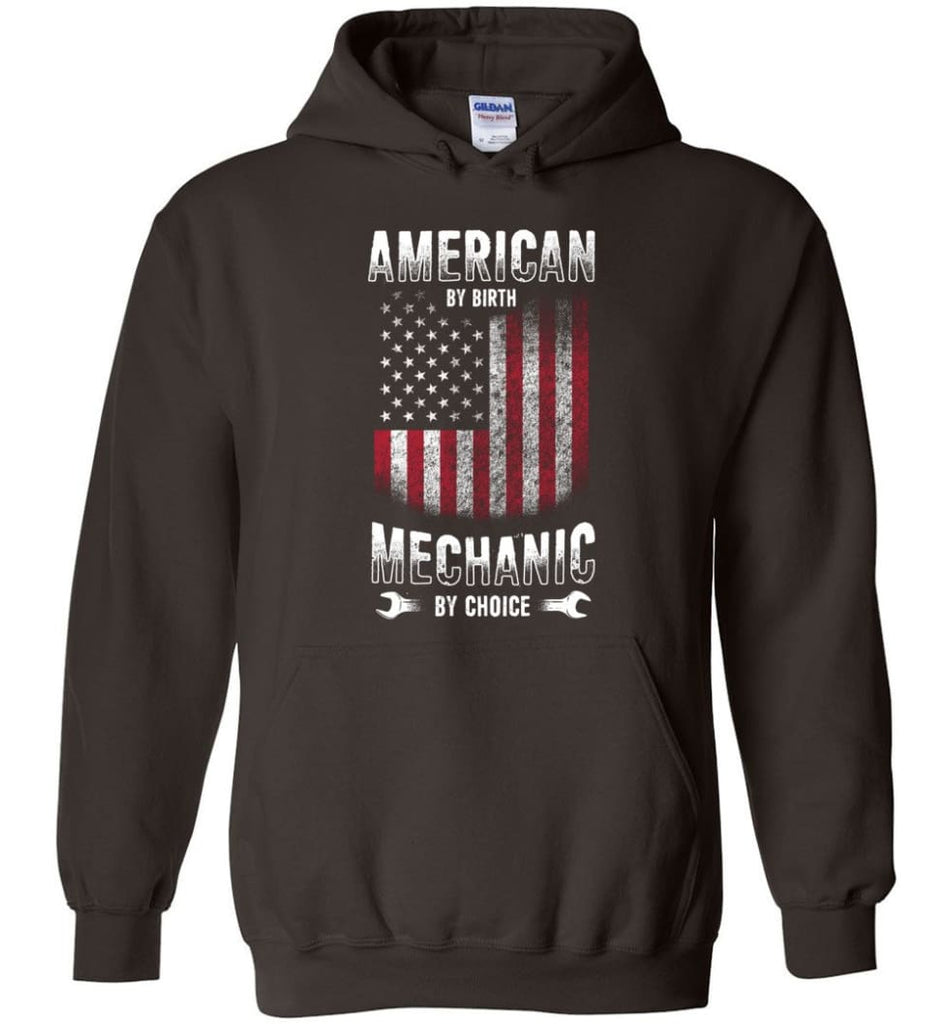 American By Birth Mechanic By Choice Shirt - Hoodie - Dark Chocolate / M