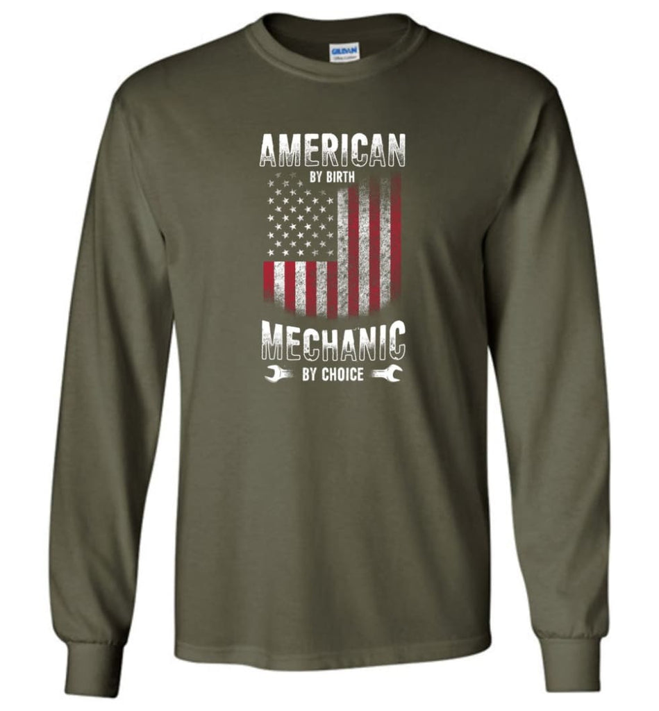 American By Birth Mechanic By Choice Shirt - Long Sleeve T-Shirt - Military Green / M