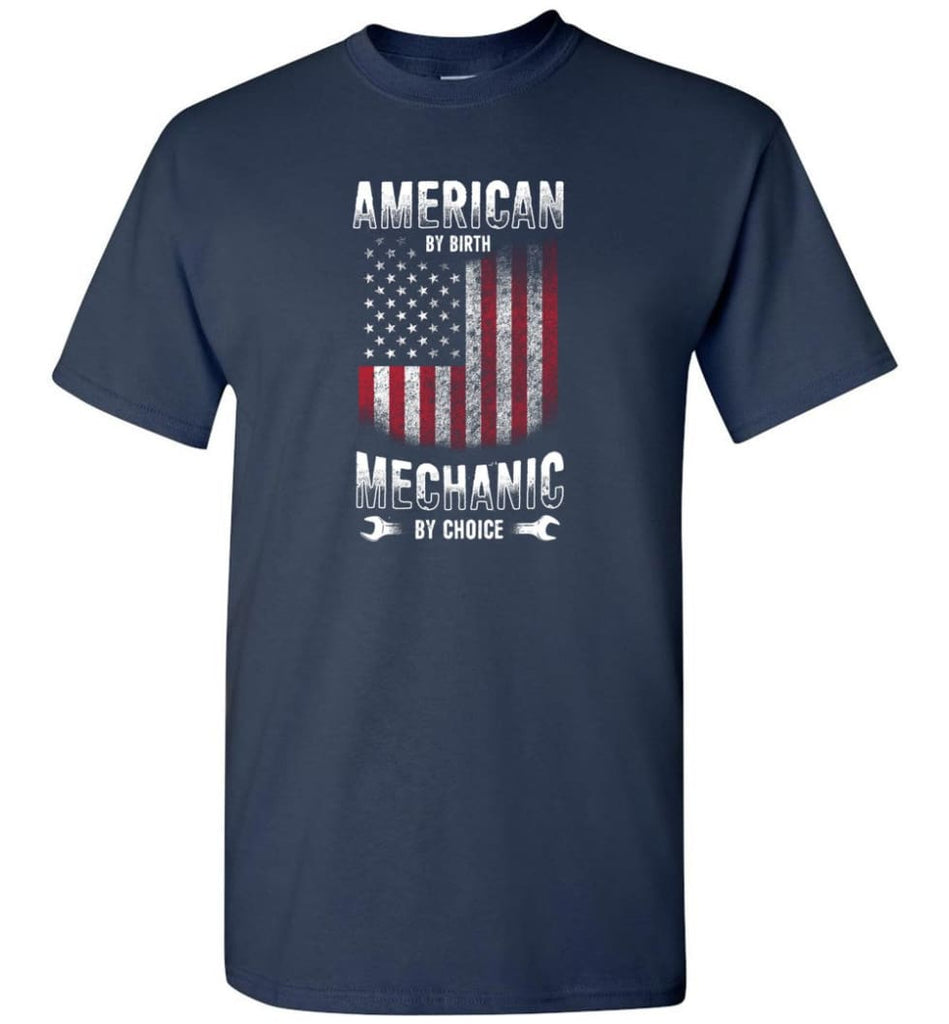 American By Birth Mechanic By Choice Shirt - Short Sleeve T-Shirt - Navy / S
