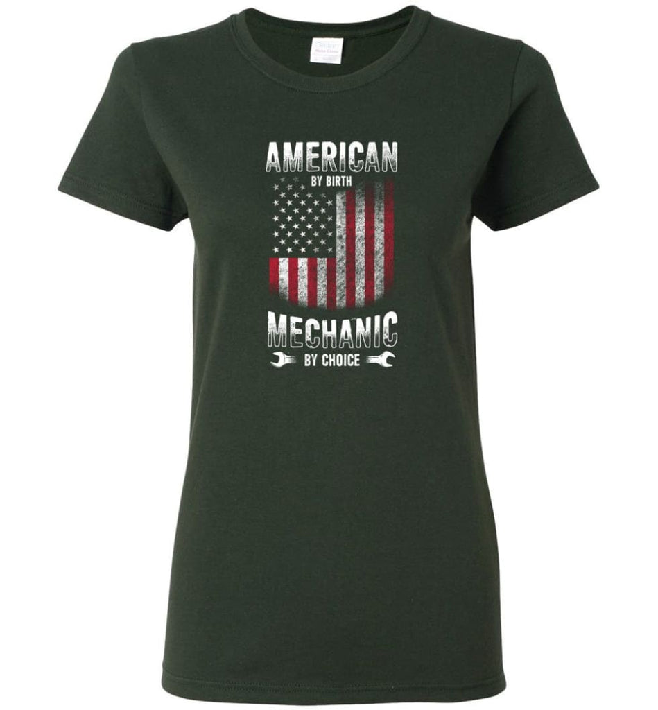 American By Birth Mechanic By Choice Shirt Women Tee - Forest Green / M