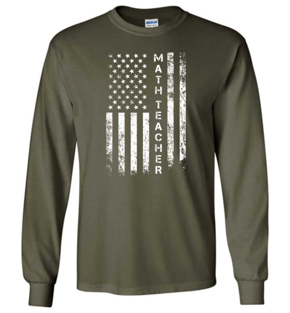 American Flag Math Teacher - Long Sleeve T-Shirt - Military Green / M