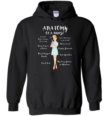 Anatomy Of A Nurse Shirt Funny Gift For Nurse or Who Love Nursing - Hoodie - Black / M