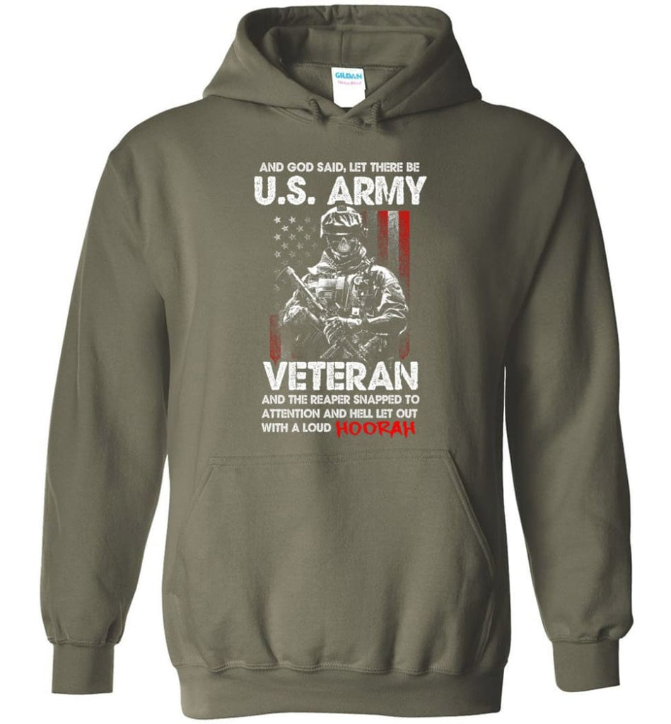 And God Said Let There Be U.S. Army Veteran Shirt - Hoodie - Military Green / M