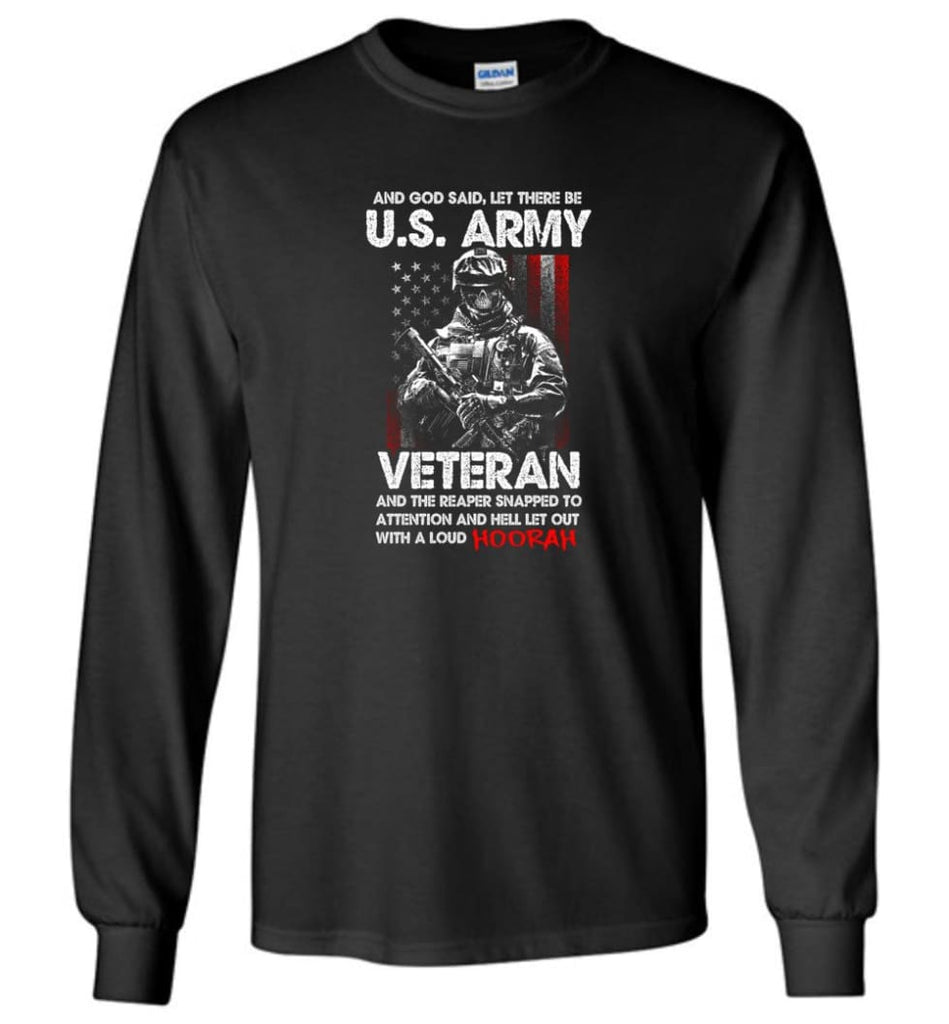 And God Said Let There Be U.S. Army Veteran Shirt - Long Sleeve T-Shirt - Black / M