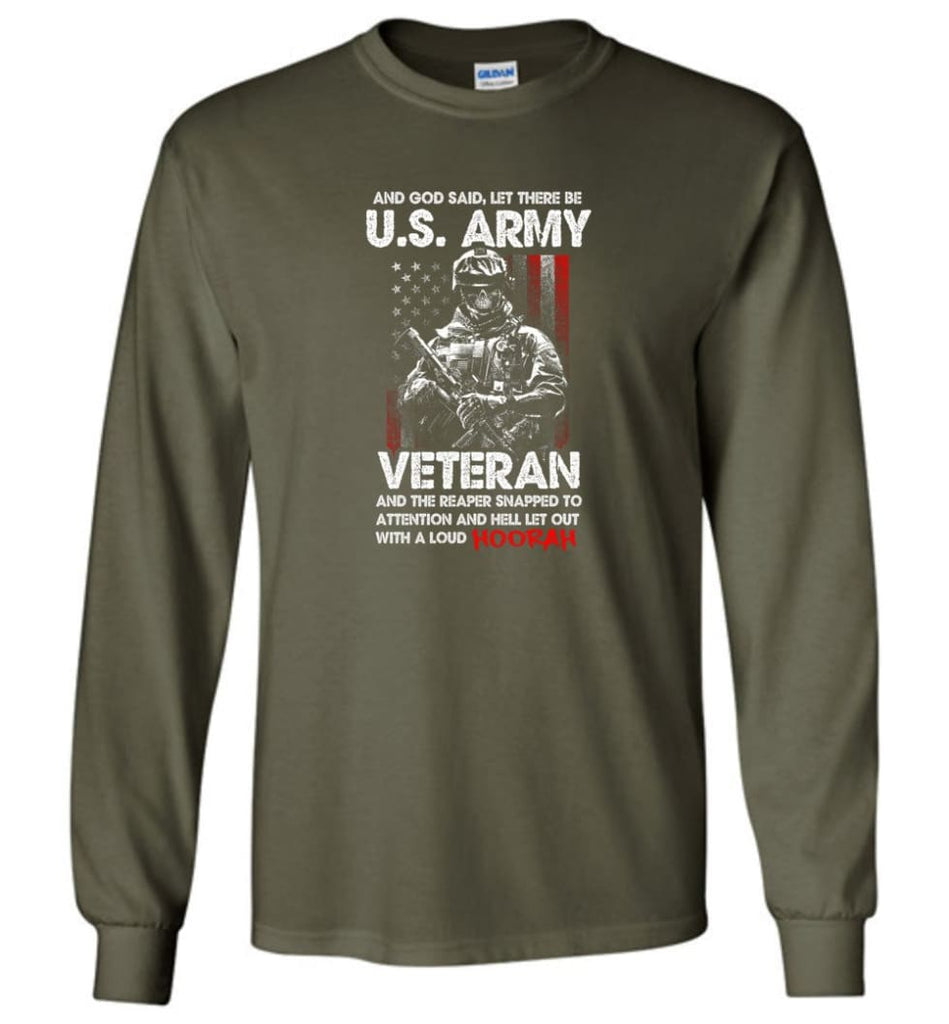And God Said Let There Be U.S. Army Veteran Shirt - Long Sleeve T-Shirt - Military Green / M