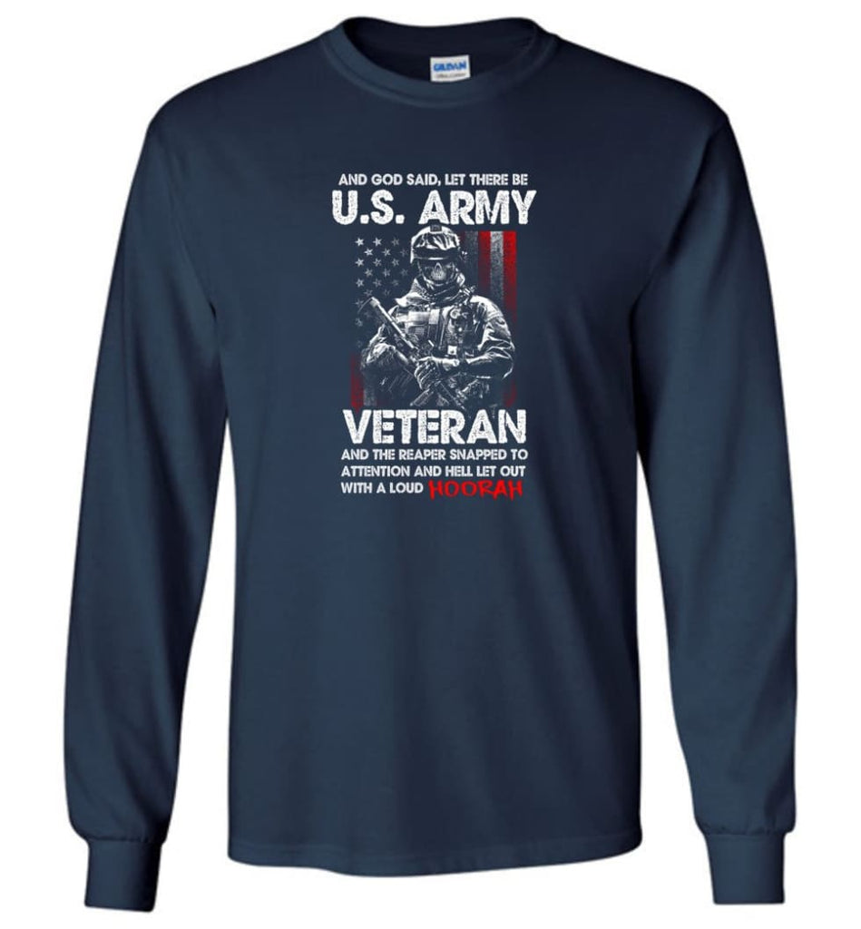 And God Said Let There Be U.S. Army Veteran Shirt - Long Sleeve T-Shirt - Navy / M