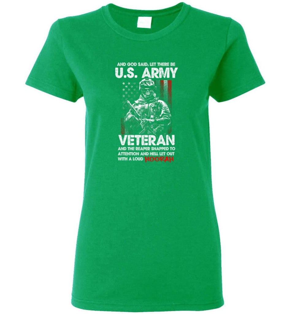 And God Said Let There Be U.S. Army Veteran Shirt Women Tee - Irish Green / M