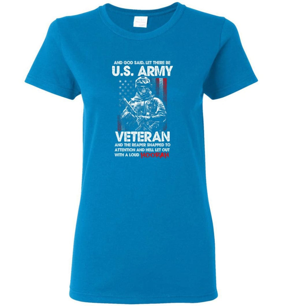 And God Said Let There Be U.S. Army Veteran Shirt Women Tee - Sapphire / M