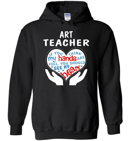 Art Teacher Shirt Art Teacher Gift - Hoodie - Black / M