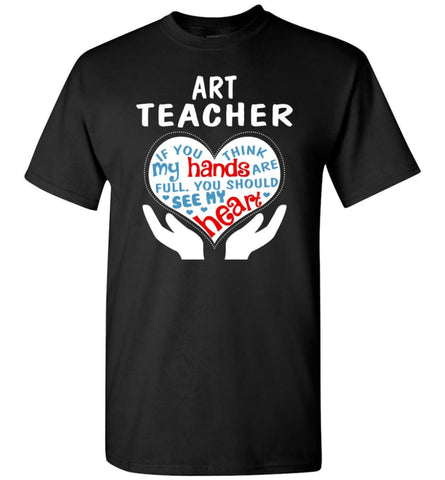Art Teacher Shirt Art Teacher Gift T-Shirt - Black / S
